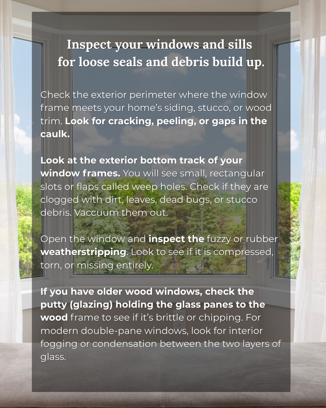 Inspect windows and sills before the rains